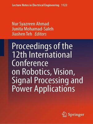 cover image of Proceedings of the 12th International Conference on Robotics, Vision, Signal Processing and Power Applications